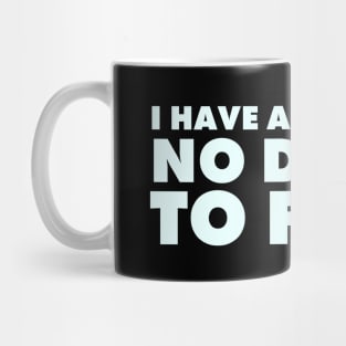 I have absolutely no desire to fit in, funny quote, funny saying Mug